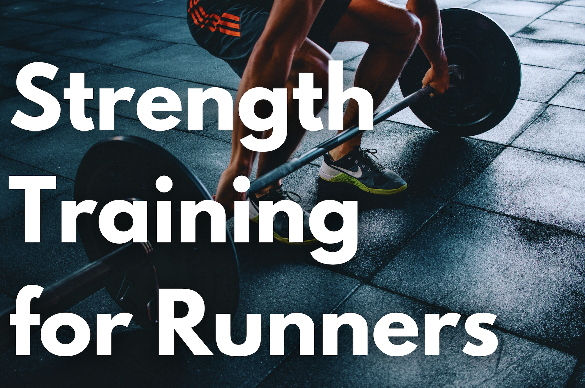 Strength training for runners text over an athlete dead lifting a barbell.